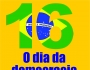 16 , O DIA DA DEMOCRACIA