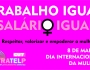 8 de março - Respeitar, valorizar e empoderar as mulheres